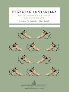 tragicomedia pastoral d amor, firmesa i porfia. / lo des engany.-francesc fontanella-9788472269118