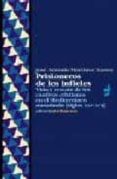 prisioneros de los infieles: vida y rescate de los cautivos crist ianos en el mediterraneo musulman (siglos xvi-xvii)-9788472902718