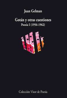 gotan y otras cuestiones: poesia i (1956-1962)-juan gelman-9788475220918