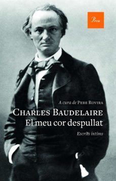 el meu cor despullat-charles baudelaire-9788475887418
