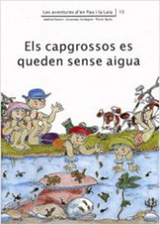 els capgrossos es queden sense aigua-pilarin bayes-adelina palacin-assumpta verdaguer-9788476028018