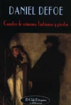 cuentos de crimenes, fantasmas y piratas-daniel defoe-9788477024118