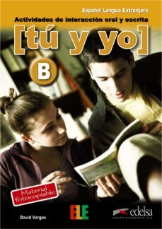 tu y yo (nivel nº2)b :actividades de interaccion oral y escrita-david vargas aravena-9788477115618