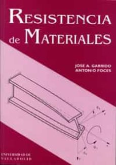 resistencia de materiales-jose a. garrido-antonio foces mediavilla-9788477624318