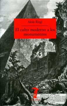 el culto moderno a los monumentos-alois riegl-9788477740018