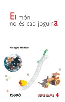 el mon no es cap joguina-9788478274918