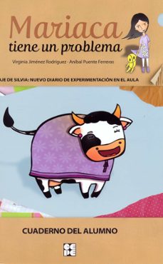 mariaca tiene un problema. cuaderno del alumno. el viaje de silvi a: nuevo diario de experimentacion-virginia jimenez rodriguez-9788478698318