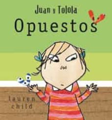 juan y tolola: opuestos-lauren child-9788478719518