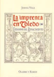 la imprenta en toledo-jesusa vega-9788478952618