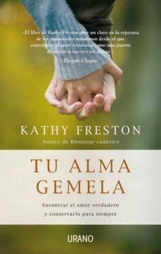 tu alma gemela: encontrar el amor verdadero y conservarlo para si empre-kathy freston-9788479537418