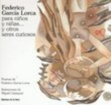 federico garcia lorca para niños y niñas y otros seres curiosos-9788479603618