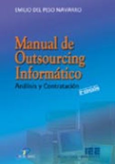 manual de outsourcing informatico: analisis y contratacion (2ª ed .)-9788479785918