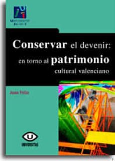 conservar el devenir en torno al patrimonio cultural valenciano-9788480214018