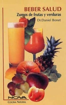 beber salud: zumos de frutas y verduras-daniel bonet-9788480270618