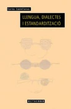 llengua, dialectes i estandarditzacio-carles castellanos-9788480634618