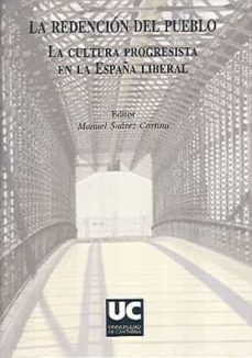 la redencion del pueblo: la cultura progresista en la españa libe ral-9788481029918