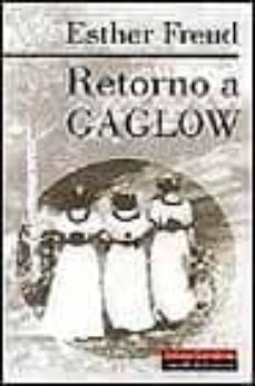 retorno a gaglow-esther freud-9788481093018