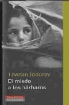 el miedo a los barbaros-tzvetan todorov-9788481097818