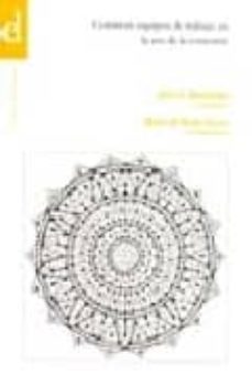 construir equipos de trabajo en la era de la conexion-alicia kaufmann-9788481385618