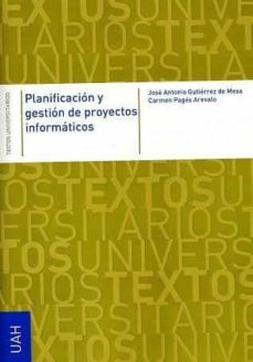 planificacion y gestion de proyectos informaticos-jose antonio gutierrez de mesa-carmen pages arevalo-9788481386318