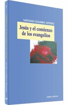 jesus y el comienzo de los evangelios-santiago guijarro-9788481697018
