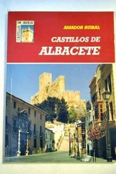 castillos de albacete-amador ruibal-9788481770018