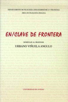 en/clave de frontera. homenaje al profesor urbano viñuela angulo-martin urdiales shaw-9788483176818
