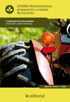 (i.b.d.)mantenimiento, preparacion y manejo de tractores.agac0108 cultivos herbaceos-9788483645918