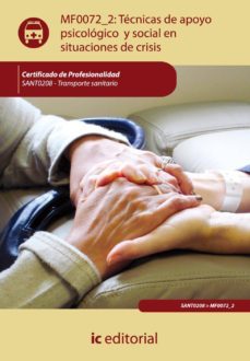(i.b.d.) tecnicas de apoyo psicologico y social en situaciones de risis (mf0072 2) (certificado de profesionalidad transporte   saniario)-sonia nuñez fernandez-9788483647318
