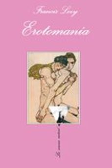erotomania: una historia de amor-francis levy-9788483831618