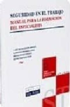 seguridad en el trabajo: manual para la formacion del especialist a-jose avelino espeso santiago-9788484068518