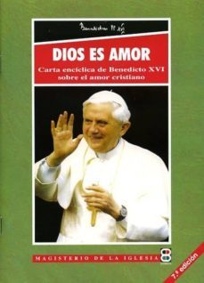 dios es amor: carta enciclica de benedicto xvi sobre el amor cris tiano  (deus caritas est) (2ª ed.)-joseph benedicto xvi ratzinger-9788484076018