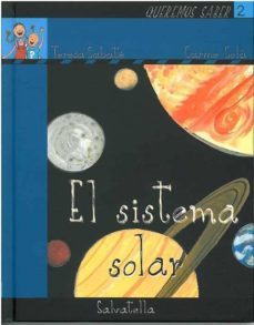 el sistema solar (coleccion queremos saber. serie la tierra, 2)-teresa sabate rodie-9788484124818