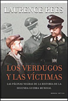 los verdugos y las victimas: las paginas negras de la historia de la segunda guerra mundial-9788484329718