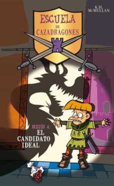 el candidato ideal (escuela de cazadragones nº 4)-9788484412618