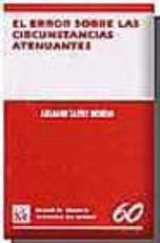 el error sobre las circunstancias atenuantes-abraham castro moreno-9788484429418