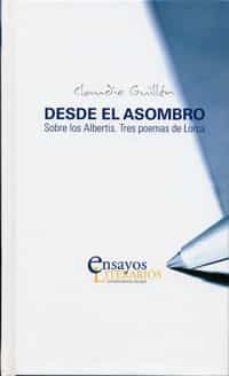 desde el asombro: sobre los albertis: tres poemas de lorca-claudio guillen-9788484482918
