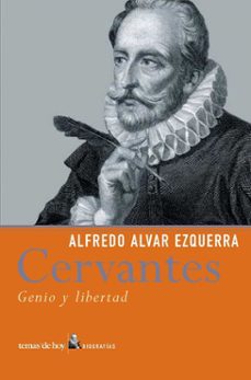 miguel de cervantes: genio y libertad-9788484603818