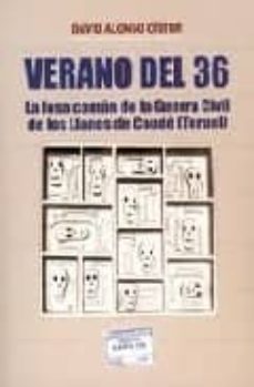 verano del 36: la fosa comun de la guerra civil de los llanos de caude (teruel)-9788484652618