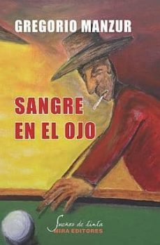 sangre en el ojo-gregorio manzur-9788484654018