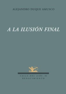 a la ilusion final-9788484724018