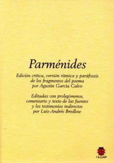 parmenides edicion critica, version ritmica y parafrasis de los fragmentos-agustin garcia calvo-9788485708918