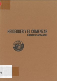 heidegger y el comenzar: teoria sobre el amor y teoria por amor-rudiger safranski-9788486418618
