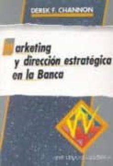 marketing y direccion estrategica en la banca-9788487189418