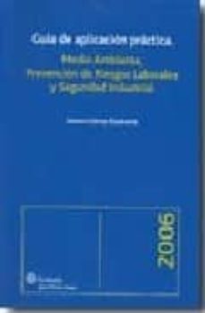 guia aplicacion practica medio ambiente prevencion de riesgos lab orales y seguridad industrial-genaro gomez etxebarria-9788488189318