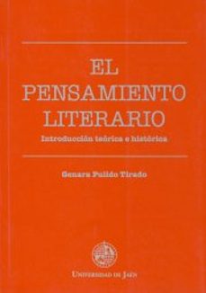 el pensamiento literario: introduccion teorica e historica-9788488942418