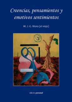 creencias, pensamientos y emotivos sentimientos-manuel jimenez gutierrez-9788489460218