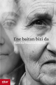 ene baitan bizi da (x. gazteluma saria)-maddi ane txoperena iribarren-9788490276518