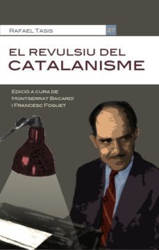 el revulsiu del catalanisme-rafael tasis-9788490343418