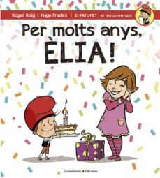 per molts anys, elia!-roger roig-hugo prades-9788490345818